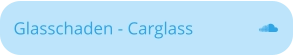 Glasschaden - Carglass